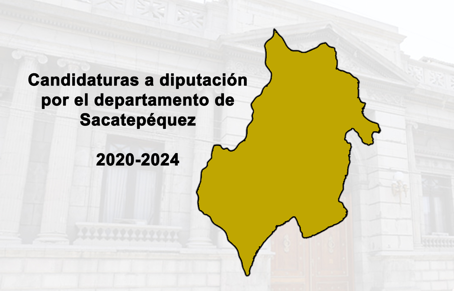 Candidaturas a diputación por el departamento de Sacatepéquez